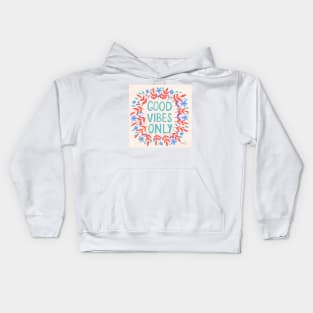 Good Vibes Only Ivory | Floral Wreath | Quote Kids Hoodie